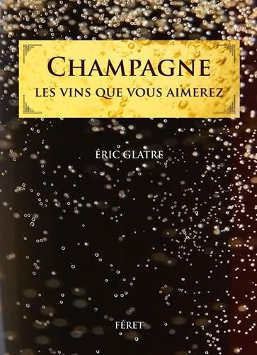 CHAMPAGNE LES 150 CUVEES QUE VOUS AIMEREZ en ligne CHAMPAGNE LES 150 CUVEES QUE VOUS AIMEREZ en ligne
