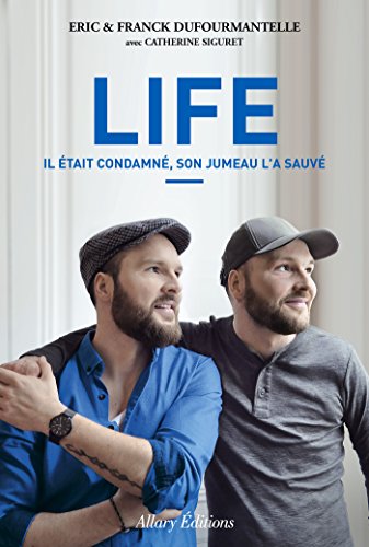 TÃ©lÃ©charger Life - Il Ã©tait condamnÃ©, son jumeau l'a sauvÃ© Livre eBook France