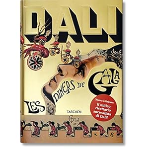 Les dîners de Gala. Cene di Gala. Il ricettario surrealista di Salvador Dalí