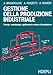 Gestione della produzione industriale - Armando Brandolese, Alessandro Pozzetti, Andrea Sianesi