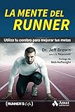 Image de La mente del Runner: Utiliza tu cerebro para mejorar tus metas