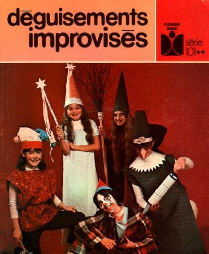 couverture de : D&eacute;guisements improvis&eacute;s