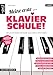 Meine erste Klavierschule! Der leichte Einstieg für Kinder ab 8 Jahren, Jugendliche & erwachsene Wiedereinsteiger. Lehrbuch für Piano. Klavierstücke. Spielbuch. Klaviernoten. Songbook. Fingerübungen. by 