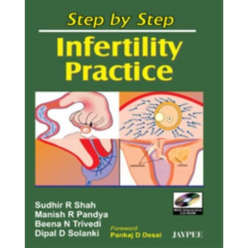 Step by Step Infertility Practice 2007 by Sudhir R. Shah (2007-05-30) Step by Step Infertility Practice 2007 by Sudhir R. Shah (2007-05-30)