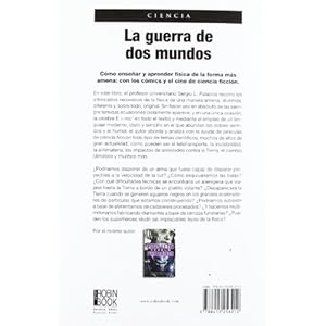 La guerra de dos mundos / The War of Two Worlds: Superheroes y ciencia ficcion contra las leyes de la fisica /
