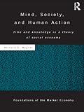 Image de Mind, Society, and Human Action: Time and Knowledge in a Theory of Social-Economy