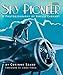 Sky Pioneer: A Photobiography of Amelia Earhart (Photobiographies Series) by 
