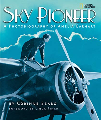 Sky Pioneer: A Photobiography of Amelia Earhart (Photobiographies Series)