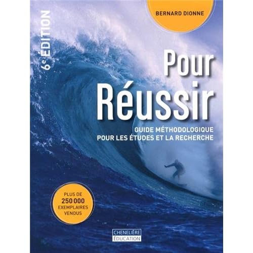 Pour réussir : Guide méthodologique pour les études et la recherche