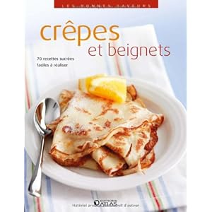 Les bonnes saveurs - Crêpes et beignets Livre en Ligne Les bonnes saveurs - Crêpes et beignets Livre en Ligne - Telecharger Ebook