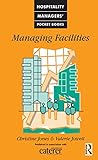 Image de Managing Facilities (Hospitality Managers' Pocket Books)