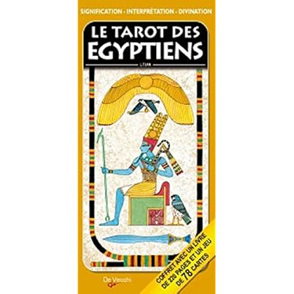 Le tarot des Egyptiens : Signification, interprétation et divination Le tarot des Egyptiens : Signification, interprétation et divination