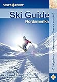 Image de Ski Guide Nordamerika: Mit Infos zu Heliskiing & Snowboarding und detaillierten Pistenplänen. 100 S
