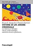 Image de Vittime di un amore criminale. La violenza in famiglia: