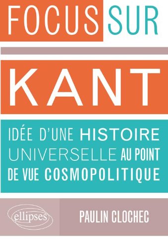 couverture de : Kant, "Id&eacute;e d'une histoire universelle au point de vue co...