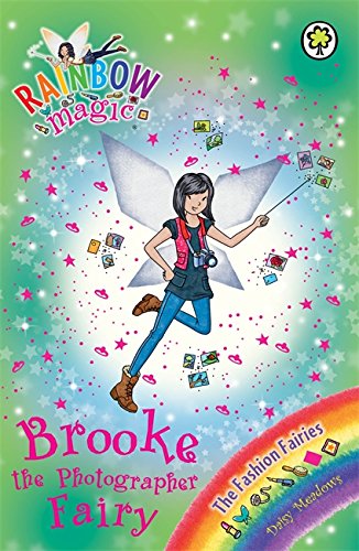 Rainbow Magic: The Fashion Fairies: 125: Brooke the Photographer Fairy: The Fashion Fairies Book 6