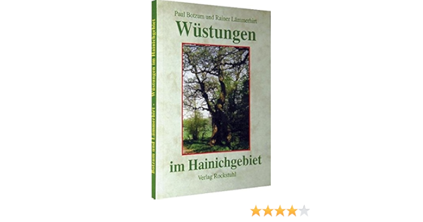 Wustungen Im Hainichgebiet Amazon De Rainer Lammerhirt Paul Botzum Bucher