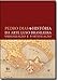 Historia Da Arte Luso Brasileira, Urbanizacao E Fortificacao (Em Portuguese do Brasil) - Pedro Dias