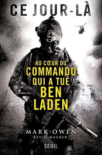 Ce jour-là : Au coeur du commando qui a tué Ben Laden en ligne