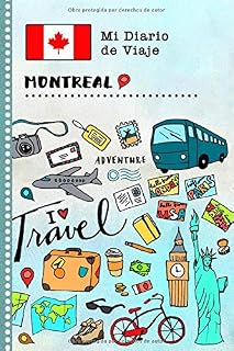 Montreal Diario de Viaje: Libro de Registro de Viajes Guiado Infantil - Cuaderno de Recuerdos de Actividades en Vacaciones para Escribir, Dibujar, Afirmaciones de Gratitud para Niños y Niñas
