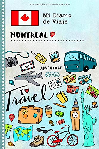 Montreal Diario de Viaje: Libro de Registro de Viajes Guiado Infantil - Cuaderno de Recuerdos de Actividades en Vacaciones para Escribir, Dibujar, Afirmaciones de Gratitud para Niños y Niñas