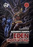 Eden underground. Ediz. italiana