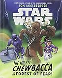 Star Wars The Mighty Chewbacca in the Forest of Fear by Tom Angleberger, Andie Tong