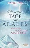 Die letzten Tage von Atlantis: Bericht des Kristallschädels Corazon de Luz by 