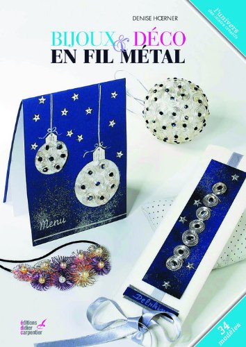 Télécharger Bijoux & Déco en fil métal Francais PDF