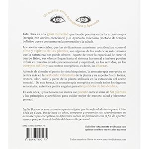 Aromaterapia energética: Curar con el alma de las plantas. Aceites esenciales y Ayúrveda