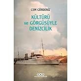K&uuml;lt&uuml;r&uuml; ve G&ouml;rg&uuml;s&uuml;yle Denizcilik