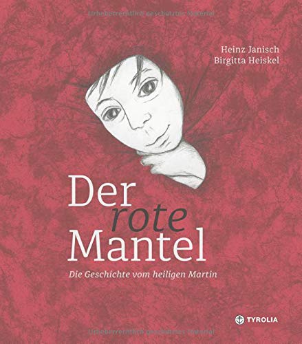 Der rote Mantel: Die Geschichte vom Heiligen Martin