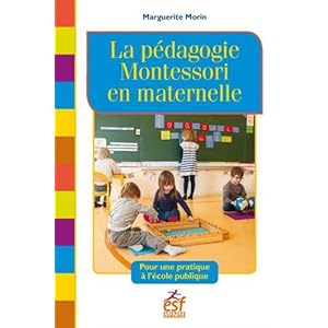 La pédagogie Montessori en maternelle : Pour une pratique à l'école publique Livre en Ligne La pédagogie Montessori en maternelle : Pour une pratique à l'école publique Livre en Ligne - Telecharger Ebook