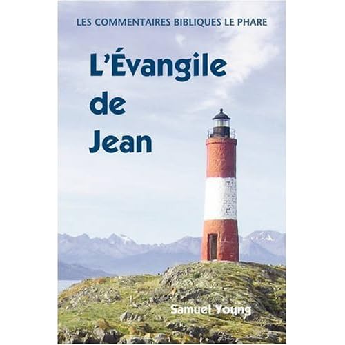 Evangile de Jean: Commentaires Bibliques, Tome 4 Evangile de Jean: Commentaires Bibliques, Tome 4