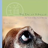 Image de The Tao of Maggie: The Sound of One Hound Barking