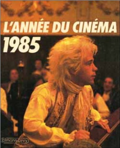couverture de : L'Ann&eacute;e du cin&eacute;ma 1985