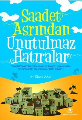 Saadet Asrindan Unutulmaz Hatiralar