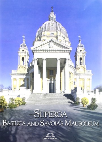 Preisvergleich Produktbild Superga. Basilica and Savoia's Mausoleum. Ediz. inglese