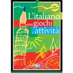 L'italiano... con giochi e attività. Per la Scuol