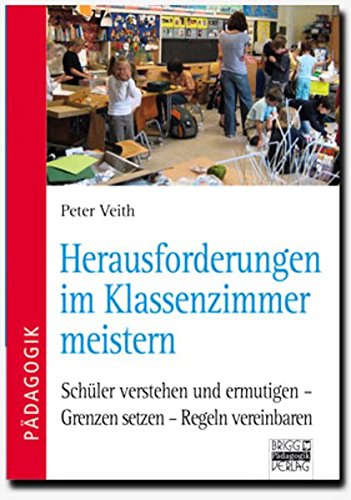 Preisvergleich Produktbild Brigg: Methodik und Pädagogik: Herausforderungen im Klassenzimmer meistern: Schüler verstehen und ermutigen - Grenzen setzen - Regeln vereinbaren