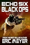 Image de Echo Six: Black Ops - Raid on Somalia (English Edition)