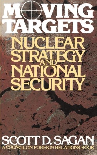 Moving Targets – Nuclear Strategy and National Security