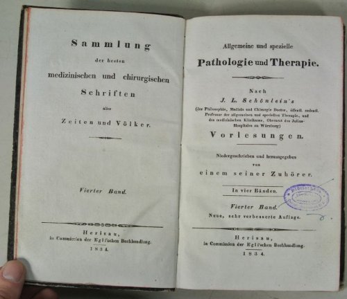 Allgemeine und specielle Pathologie und Therapie. Nach J.L. Schönlein's Vorlesungen niedergeschrieben und herausgegeben von einem seiner Zuhörer. 4. Band (von 4).