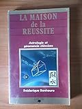 Image de La maison de la reussite/ astrologie et geomancie chinoises