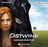 Ostwind: Zusammen sind wir frei - Das Filmhörspiel (Ostwind - Die Filmhörspiele, Band 1) by 