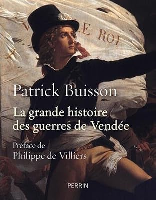 Perrin La grande histoire des guerres de Vendée