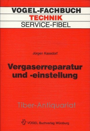 Preisvergleich Produktbild Service-Fibel für die Gemischaufbereitung / Vergaserreparatur und -einstellung: Grundlagen