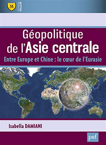 Géopolitique de l'Asie centrale Géopolitique de l'Asie centrale