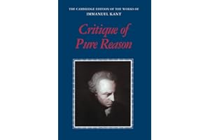 Kant: Critique of Pure Reason (The Cambridge Edition of the Works of Immanuel Kant)