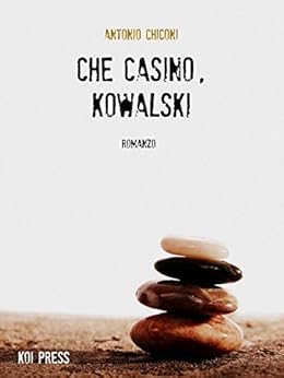 Antonio Chiconi - Che casino, Kowalski (2012)